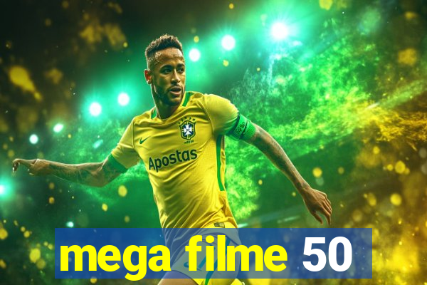 mega filme 50